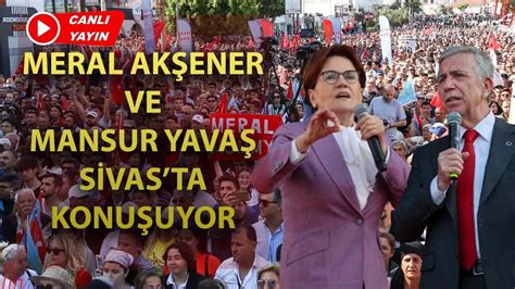 CANLI İYİ Parti Genel Başkanı Meral Akşener ve ABB Başkanı Mansur