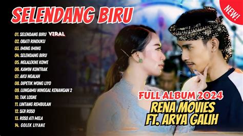 Rena Movies Ft Arya Galih Selendang Biru Obati Rinduku DANGDUT