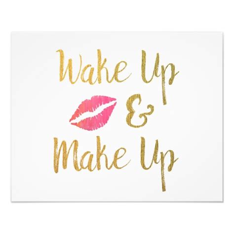 Wake Up And Make Up Printable Makeup Quote Photo Print Zazzle Co Uk