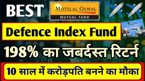 Motilal Oswal Defence Fund Motilal Oswal Defence Index Fund New