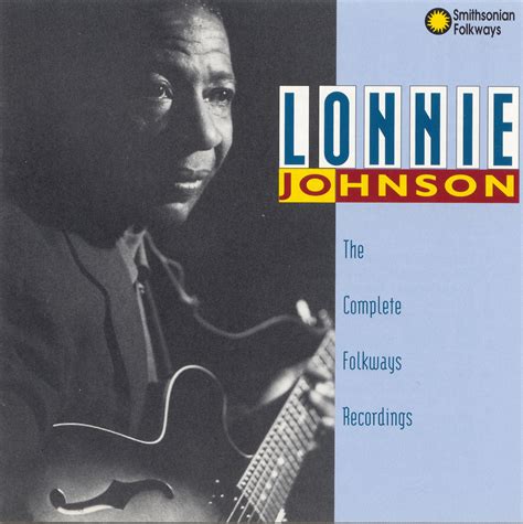 The Complete Folkways Recordings Lonnie Johnson