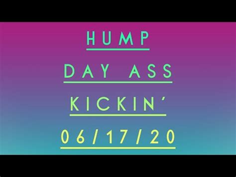 Hump Day Ass Kickin Youtube