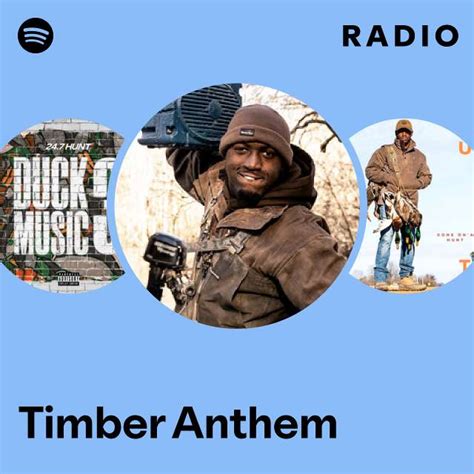 Timber Anthem Radio Playlist By Spotify Spotify