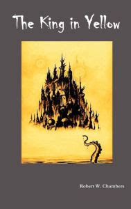 The King In Yellow By Robert W Chambers Hardcover Barnes Noble