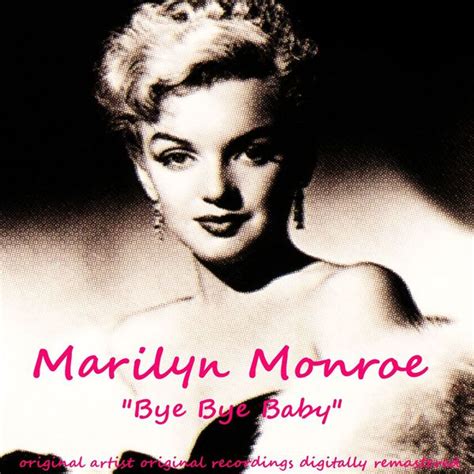 Bye Bye Baby Marilyn Monroe Qobuz