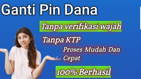 Cara Paling Mudah Ganti Pin Akun Dana Yang Lupa Pasword Dompet Digital