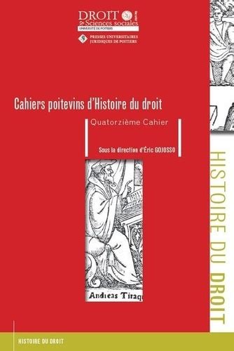 Cahiers Poitevins Dhistoire Du Droit De Eric Gojosso Livre