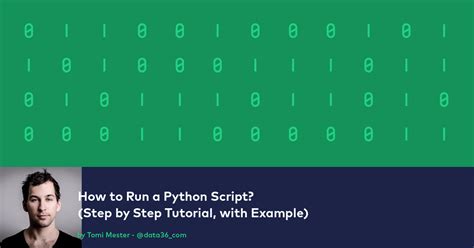 How To Run A Python Script Step By Step Tutorial With Example