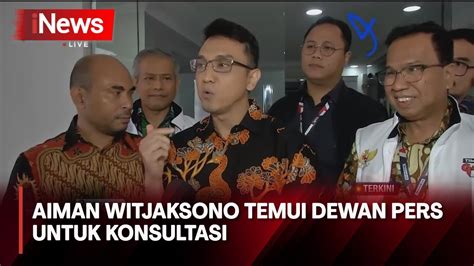 Sebelum Ke Polda Aiman Witjaksono Temui Dewan Pers Untuk Konsultasi