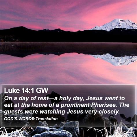 Luke 14 1 Gw On A Day Of Rest—a Holy Day Jesus Went To Eat