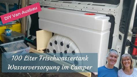 Wassertank Im Wohnmobil Unsere Frischwasserversorgung