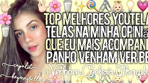 ˏˋ Top 5 Melhores Youtelas Que eu mais acompanho Minha