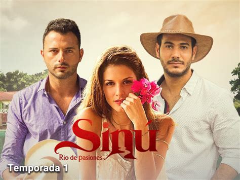 Prime Video Sinú Río De Pasiones Season 1