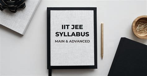 Iit Jee Mains And Advanced Syllabus Syllabus Gate Exam Entrance Exam