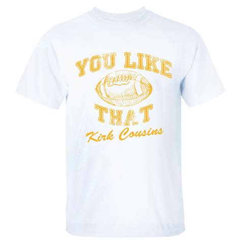 Yateng Kirk Cousins You Like That Football S T Shirt Short Sleeves