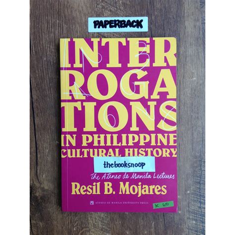 1530f Interrogations In Philippine Cultural History By Resil Mojares