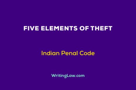 Five Elements of Theft, with Punishment and Case Law, IPC