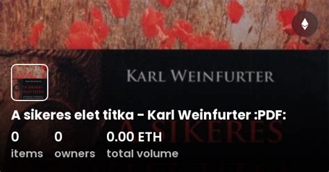 A Sikeres Elet Titka Karl Weinfurter PDF Collection OpenSea