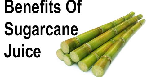 Healthy Wealthy Health Benefits Of Sugar Cane