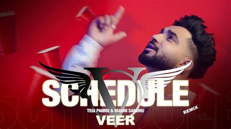 Schedule Remix Veer Tegi Pannu Manni Sandhu Latest Punjabi Song