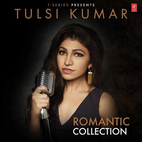 ‎Tulsi Kumar - Romantic Collection by Tulsi Kumar on Apple Music