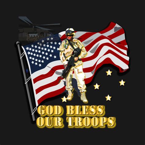 God Bless Our Troops God Bless Our Troops T Shirt Teepublic