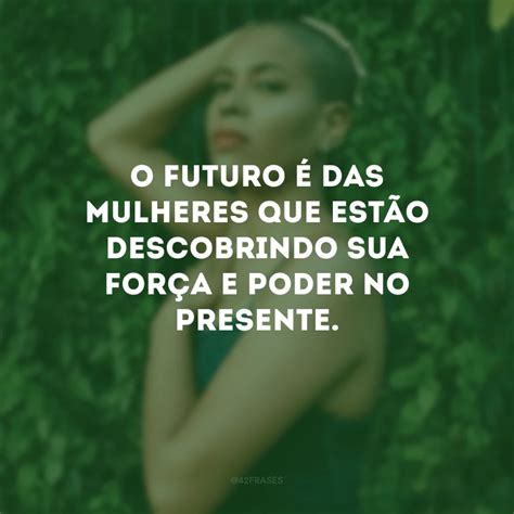 40 frases girl power que reafirmam o tamanho da sua força feminina