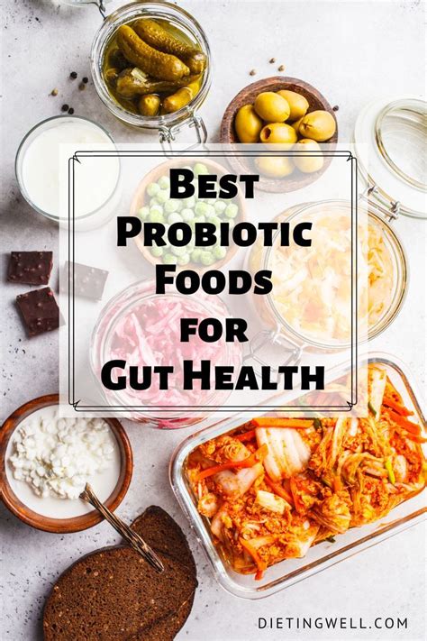 12 Best Probiotic Foods For A Healthy Gut Dietingwell Best