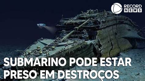 Especialistas acreditam que embarcação esteja presa nos destroços YouTube