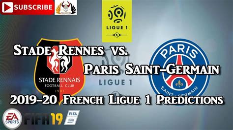 Stade Rennes Vs Paris Saint Germain 2019 20 French Ligue 1 Predictions Fifa 19 Youtube