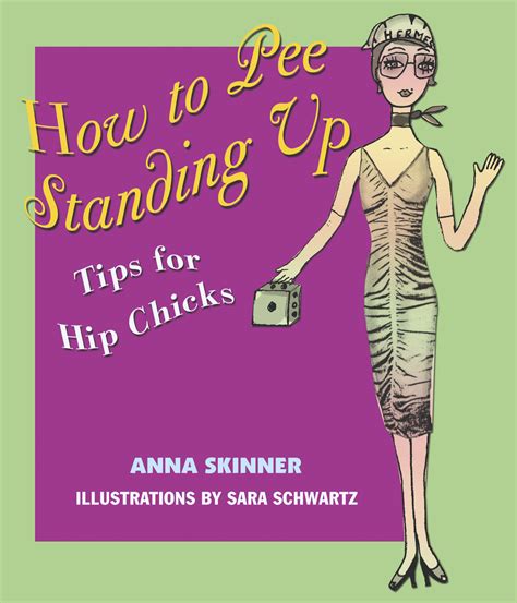 How To Pee Standing Up Book By Anna Skinner Official Publisher Page