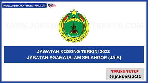 Jawatan Kosong Terkini Jabatan Agama Islam Selangor Jais Jobs