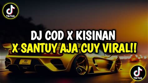 Dj Cod X Kisinan X Santuy Aja Cuy X Goyang Dayung Maman Fvndy Dj