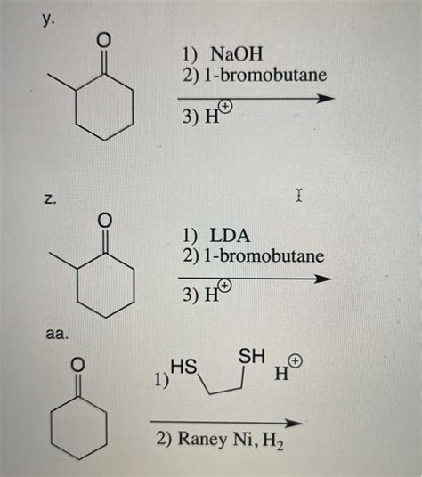 Solved Y O 1 NaOH 2 1 Bromobutane 3 H Z I 1 LDA 2 Chegg