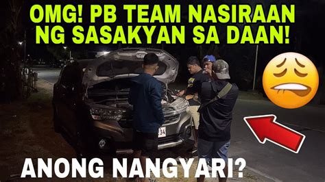 Omg Pb Team Nasiraan Ng Sasakyan Sa Daan Anong Nangyari Youtube