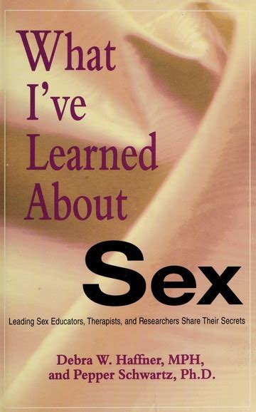 What Ive Learned About Sex Leading Sex Educators Therapists And