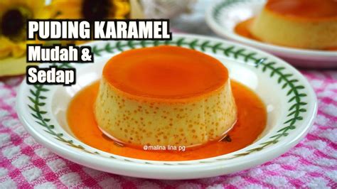 resepi puding karamel che nom sedap puding