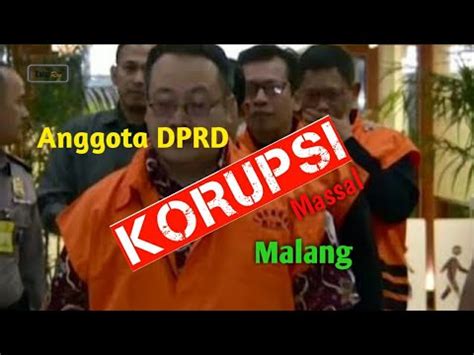 Korupsi Massal Atau Suap Anggota Dprd Di Kota Malang Youtube