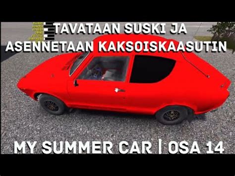 Tavataan Suski Ja Asennetaan Kaksoiskaasutin My Summer Car Osa