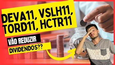 Fiis De Papel V O Reduzir Dividendos Porque Hctr Deva Tord