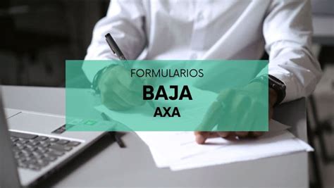 Formulario Para Darse De Baja En Axa Plantillas Gratis