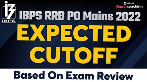 IBPS RRB PO Mains Cutoff 2022 RRB PO Mains Expected Cutoff 2022