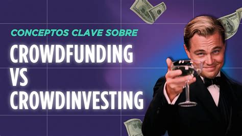 C Mo Invertir Mejor Crowdfunding Vs Crowdinvesting Simplestate