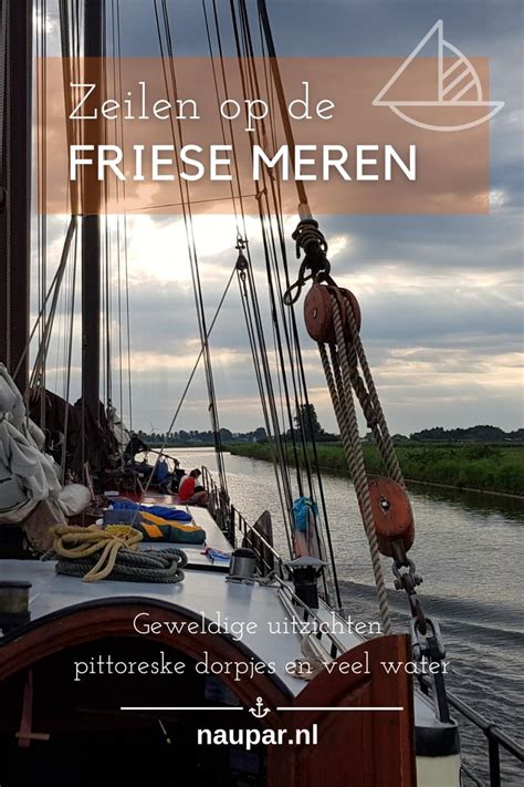 Friese Meren Friesland Vakantiebestemming Nederland Vakantie In