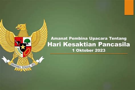 Penuh Makna Teks Amanat Pembina Upacara Hari Kesaktian Pancasila