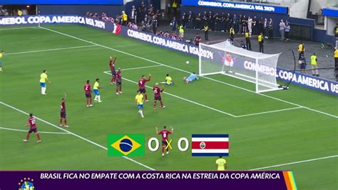 Vídeo Brasil fica no empate a Costa Rica na estreia da Copa