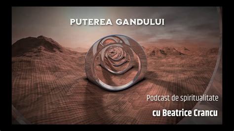 Podcast De Spiritualitate Puterea Gandului YouTube