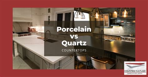 Are Porcelain Countertops Better Than Quartz Counter Culture