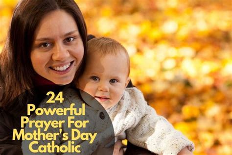 24 Powerful Prayers For Catholic Mother's Day