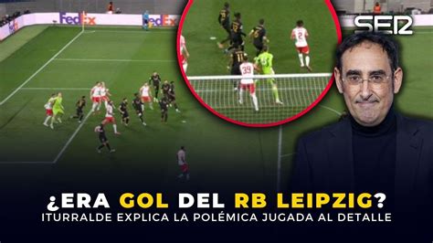 Gol LEGAL del Leipzig Iturralde González analiza la polémica jugada